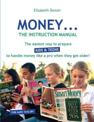 Money. . . The Instruction Manual (ISBN: 9780977461868)