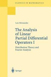 The Analysis of Linear Partial Differential Operators I: Distribution Theory and Fourier Analysis (ISBN: 9783540006626)