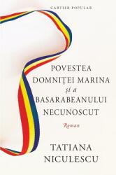 Povestea domniței Marina și a basarabeanului necunoscut (ISBN: 9789975867290)