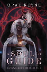 A Soul to Guide - Opal Reyne (ISBN: 9780645830118)