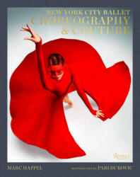 New York City Ballet: Choreography & Couture - Sarah Jessica Parker, Pari Dukovic (ISBN: 9780847873203)