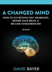Changed Mind - Bayer, David (ISBN: 9781642939866)