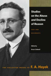 Studies on the Abuse & Decline of Reason - F A Hayek, Bruce Caldwell (ISBN: 9780865979079)