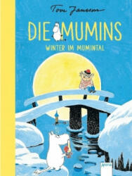 Die Mumins. Winter im Mumintal - Tove Jansson, Tove Jansson, Birgitta Kicherer (ISBN: 9783401602851)
