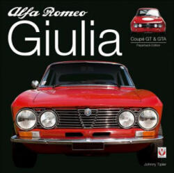 Alfa Romeo Giulia GT & GTA - Johnny Tipler (ISBN: 9781787112261)