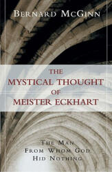 Mystical Thought of Meister Eckhart - McGinn (ISBN: 9780824519964)