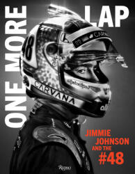One More Lap: Jimmie Johnson and the #48 (ISBN: 9780847872015)