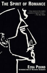 Spirit of Romance - Ezra Pound (ISBN: 9780811216463)
