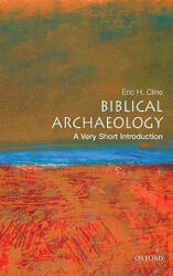 Biblical Archaeology: A Very Short Introduction - Eric H Cline (ISBN: 9780195342635)