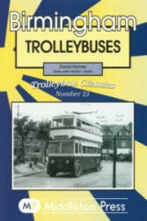 Birmingham Trolleybuses - David Harvey (ISBN: 9781906008192)