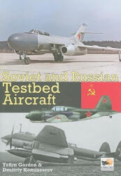 Soviet and Russian Testbed Aircraft - Yefim Gordon (ISBN: 9781902109183)