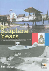 Seaplane Years - Tim Mason (ISBN: 9781902109138)