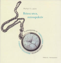 Rózsa utca, rertospektív (2017)