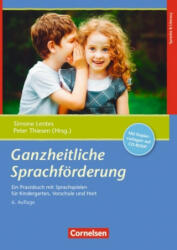 Ganzheitliche Sprachförderung - Peter Thiesen, Peter Thiesen, Simone Lentes (2020)