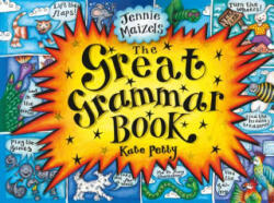 The Great Grammar Book - Kate Petty, Jennie Maizels (ISBN: 9780763695750)