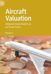 Aircraft Valuation: Airplane Investments as an Asset Class (ISBN: 9789811567421)