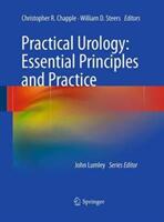 Practical Urology: Essential Principles and Practice: Essential Principles and Practice (ISBN: 9781447171324)