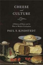 Cheese and Culture - Paul Kindstedt (2013)