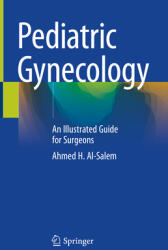 Pediatric Gynecology: An Illustrated Guide for Surgeons (ISBN: 9783030499839)