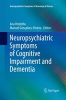 Neuropsychiatric Symptoms of Cognitive Impairment and Dementia (ISBN: 9783319818276)