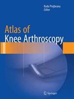 Atlas of Knee Arthroscopy (ISBN: 9781447171096)