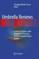 Umbrella Reviews: Evidence Synthesis with Overviews of Reviews and Meta-Epidemiologic Studies (ISBN: 9783319798226)