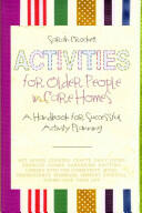Activities for Older People in Care Homes: A Handbook for Successful Activity Planning (2013)