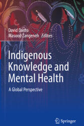 Indigenous Knowledge and Mental Health: A Global Perspective (ISBN: 9783030713447)