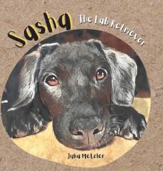 Sasha the Lab Retriever (ISBN: 9781778137365)