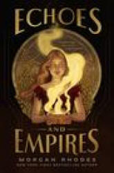 Echoes and Empires - Rhodes, Morgan (ISBN: 9780593351703)