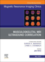 Musculoskeletal MRI Ultrasound Correlation, An Issue of Magnetic Resonance Imaging Clinics of North America - Jan Fritz (ISBN: 9780323939539)