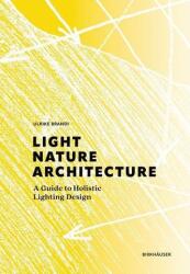 Light, Nature, Architecture (ISBN: 9783035624151)