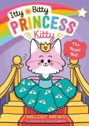 Itty Bitty Princess Kitty: Balul regal (ISBN: 9781398521261)