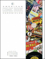 American Comic Book Chronicles: 1960-64 - John Wells (ISBN: 9781605490458)