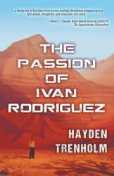 The Passion of Ivan Rodriguez (ISBN: 9781989407530)