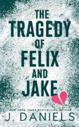 Tragedy of Felix & Jake (ISBN: 9781970127300)