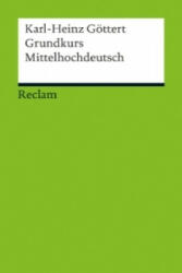 Grundkurs Mittelhochdeutsch - Karl-Heinz Göttert (2013)