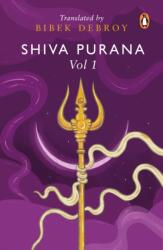 Shiva Purana: Vol. 1 - Bibek Debroy (ISBN: 9780143459699)