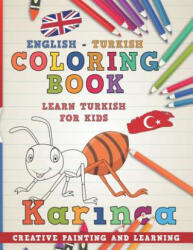 Coloring Book: English - Turkish I Learn Turkish for Kids I Creative Painting and Learning. - Nerdmediaen (ISBN: 9781729240687)