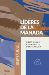 LÍDERES DE LA MANADA - JESPER JUUL (ISBN: 9788425438493)