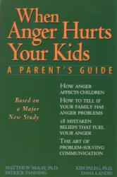 When Anger Hurts Your Kids: Changes in Women's Health After 35 - Matthew McKay, Kim Paleg, Dana Landis (ISBN: 9781572240452)
