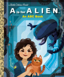 A is for Alien: An ABC Book (20th Century Studios) - Disney Storybook Art Team (ISBN: 9780736444842)