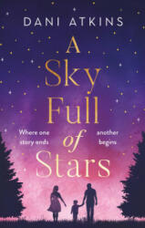 Sky Full of Stars - Dani Atkins (ISBN: 9781789546224)