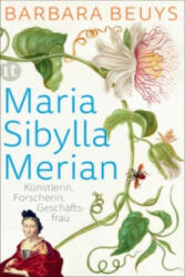 Maria Sibylla Merian - Barbara Beuys (2016)