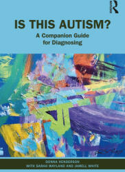 Is This Autism? - Donna Henderson, Sarah Wayland, Jamell White (2023)