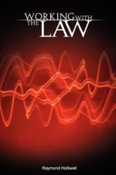 Working with the Law - Raymond Holliwell (ISBN: 9789650060312)