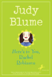 Here's to You, Rachel Robinson - Judy Blume (ISBN: 9780440409465)