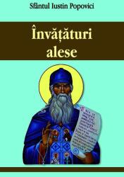 Invataturi alese - Sfantul Iustin Popovici (ISBN: 9786065505223)