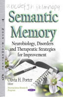 Semantic Memory - Neurobiology Disorders and Therapeutic Strategies for Improvement (ISBN: 9781633211025)