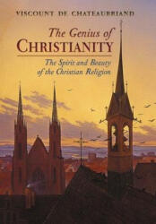 The Genius of Christianity - François-René De Chateaubriand (ISBN: 9781621388753)